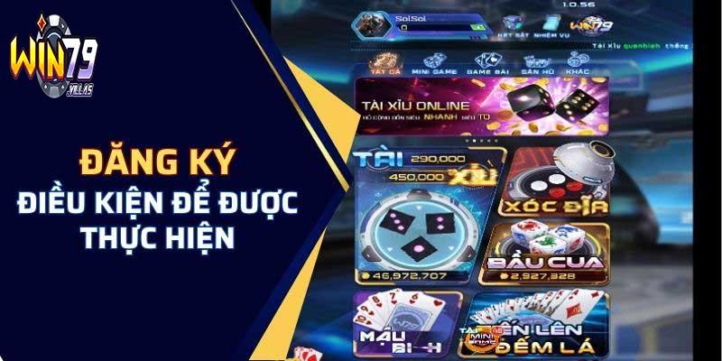 Điều kiện đăng ký Win79 thành công