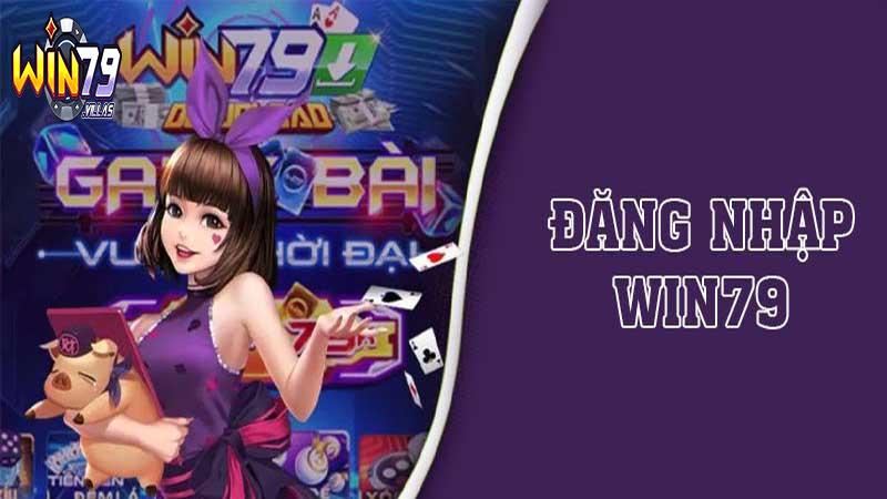 Hướng dẫn đăng nhập Win79