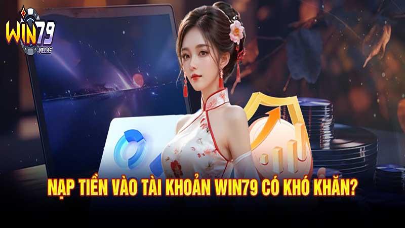 Một số hình thức nạp tiền vào Win79