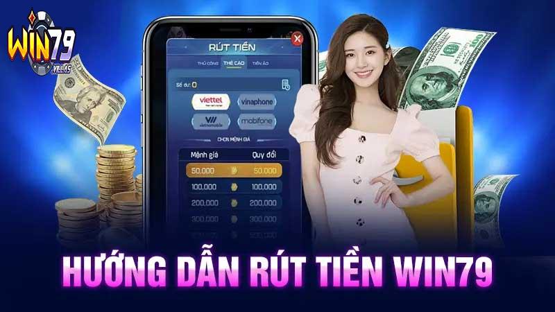 Phương Thức Rút Tiền Win79