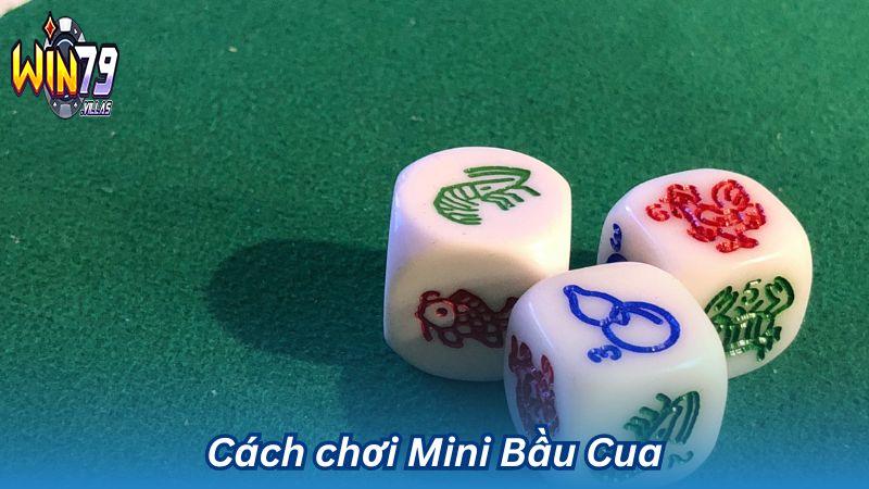 Cách thức chơi game Mini Bầu Cua Win79