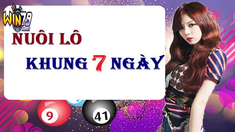 Chiến thuật nuôi lô kép khung 7 ngày