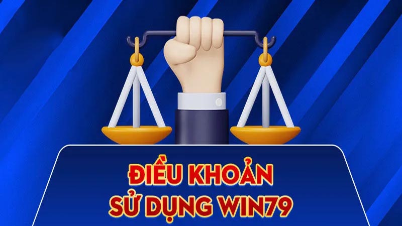 Điều khoản sử dụng của Win79