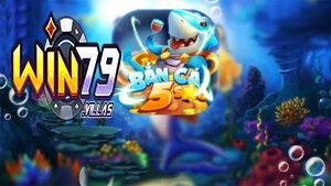 Game bắn cá Win79