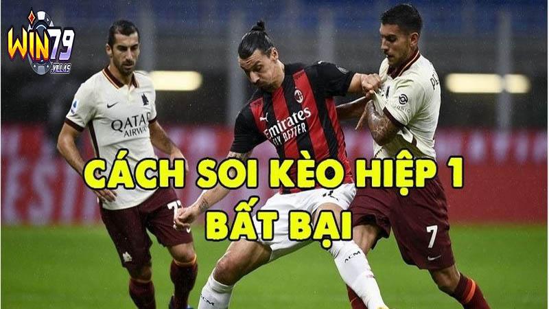 Soi kèo hiệp 1 trên Win79