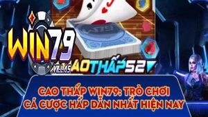 Trò chơi cao thấp 52 lá Win79